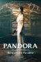 Pandora Beneath the Paradise (2023) Pandora Beneath the Paradise (2023)