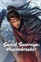 Sword Sovereign Heavenbreaker (2025) Sub Indonesia Sword Sovereign Heavenbreaker (2025) Sub Indonesia