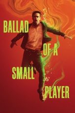 Ballad of a Small Player (2025) Sub Indonesia
