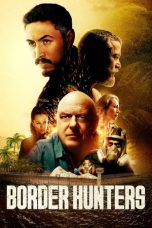 Border Hunters (2025) Sub Indonesia