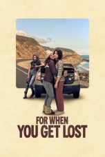For When You Get Lost (2023) Sub Indonesia