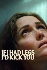 If I Had Legs I'd Kick You (2025) Sub Indonesia