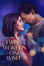 Two Worlds One Wish (2025) Sub Indonesia
