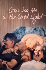 Come See Me in the Good Light (2025) Sub Indonesia