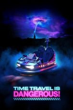 Time Travel Is Dangerous (2025) Sub Indonesia