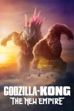 Godzilla x Kong The New Empire (2024) Sub Indonesia