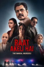 Raat Akeli Hai The Bansal Murders (2025) Sub Indonesia