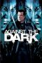 Against the Dark (2009) Sub Indonesia Against the Dark (2009) Sub Indonesia