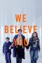 We Believe You (2025) Sub Indonesia