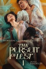 The Pursuit of Lust (2025) Sub Indonesia