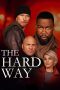 The Hard Way (2019) Sub Indonesia The Hard Way (2019) Sub Indonesia