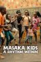 Masaka Kids A Rhythm Within (2025) Sub Indonesia