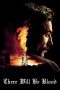 There Will Be Blood (2007) Sub Indonesia There Will Be Blood (2007) Sub Indonesia