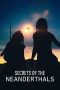 Secrets of the Neanderthals (2024) Sub Indonesia Secrets of the Neanderthals (2024) Sub Indonesia
