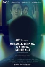 Film Indonesia Andaikan Kau Datang Kembali (2025)