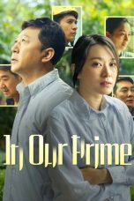 In Our Prime (2023) Sub Indonesia