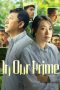 In Our Prime (2023) Sub Indonesia