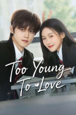 Too Young To Love (2026) Too Young To Love (2026)