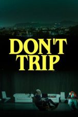 Don't Trip (2025) Sub Indonesia