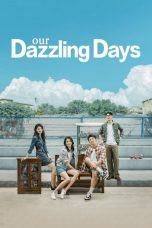 Our Dazzling Days (2026) Our Dazzling Days (2026)