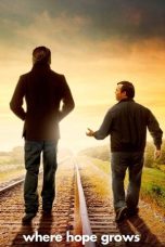 Where Hope Grows (2014) Sub Indonesi