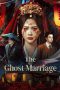 The Ghost Marriage (2026) Sub Indonesia The Ghost Marriage (2026) Sub Indonesia