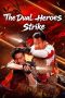 The Dual Heroes Strike (2026) Sub Indonesia