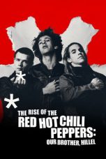 The Rise of the Red Hot Chili Peppers Our Brother Hillel (2025) Sub Indonesia The Rise of the Red Hot Chili Peppers Our Brother Hillel (2025) Sub Indonesia