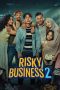 Film Indonesia Risky Business 2 (2025)