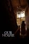 Our House (2025) Sub Indonesia Our House (2025) Sub Indonesia