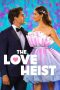 The Love Heist (2026) Sub Indonesia The Love Heist (2026) Sub Indonesia