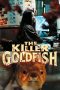 The Killer Goldfish (2025) Sub Indonesia