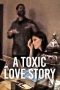 A Toxic Love Story (2026) Sub Indonesia A Toxic Love Story (2026) Sub Indonesia