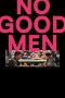 No Good Men (2026) Sub Indonesia