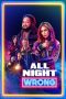 All Night Wrong (2026) Sub Indonesia